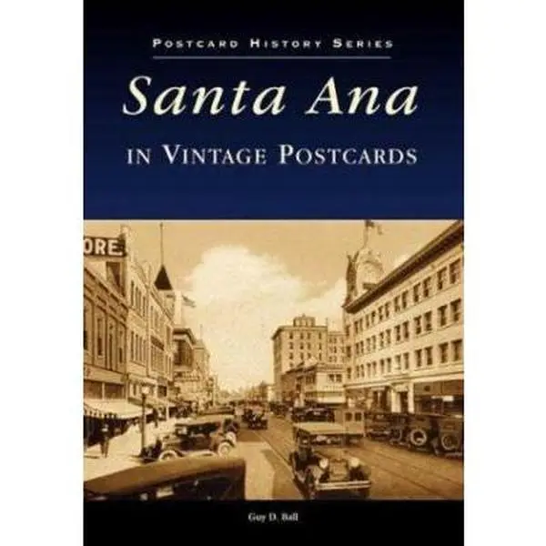 USED-Santa Ana in Vintage Postcards by Ball, Guy D. (Paperback)