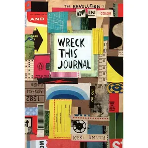 Wreck This Journal: Now in Color -- Keri Smith - Paperback