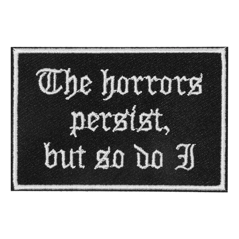 The Horrors Persist But So Do I Goth Embroidered Patch, Self-Adhesive Iron-On Applique Patches, Perfect for Clothes Jackets Hats Accessories