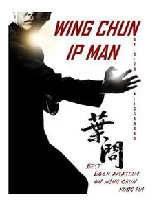 USED-Ip Man Wing Chun: Best Amateur Book on Wing Chun by Sivo, Alessandro (Paperback)