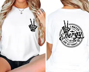 I Match Energy Inspirational Shirt - Front and Back Design, Cotton Comfortable Fit, Positive Vibes, Funny Quote, Mental Health Shirt Oversize