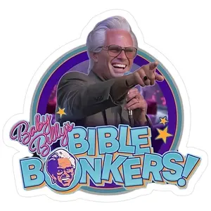 Bible Bonkers Sticker, Uncle Baby Billy Sticker Decal, The Righteous Gemstones Movie, Misbehavin Tour Unisex Softstyle Sticker Laptop, Gift For Fan