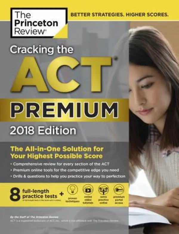 USED-Cracking the ACT Premium Edition with 8 Practice Tests, 2018: The All-In-One Solution for Your Highest Possible Score by Princeton Review (Paperback)