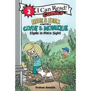 Hide & Seek with Clyde & Monique: Clyde in Plain Sight (I Can Read Comics Level 2) by Graham Annable||Graham Annable [Hardback Book]