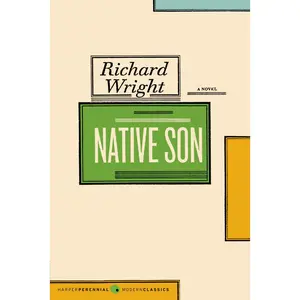 Native Son (Harper Perennial Deluxe Editions) by Richard Wright [Paperback Book]