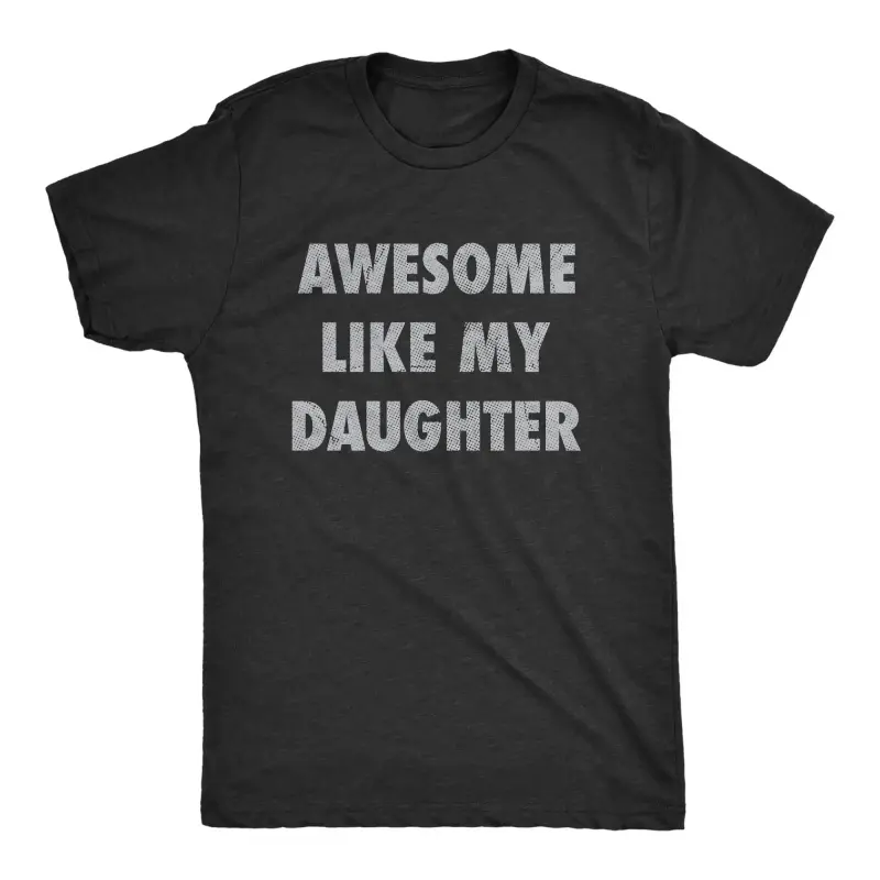 Mens Awesome Like My Daughter T Shirt Funny Fathers Day Awesome Dad Graphic Tee Mens Funny T Shirts Cool Vintage Fashion T-Shirt Gift Classic Menswear Dad Joke Apparel for Men Novelty Tees for Guys Black