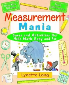 USED-Measurement Mania: Games and Activities That Make Math Easy and Fun by Long, Lynette (Paperback)