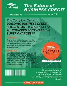 CreditSavvi The Future of Business Credit Volume 16 Issue 33 Soft Cover Book 90 Pages Complete Guide to Building Credit Score Fast in 2025 & AI Powered Software Special Edition