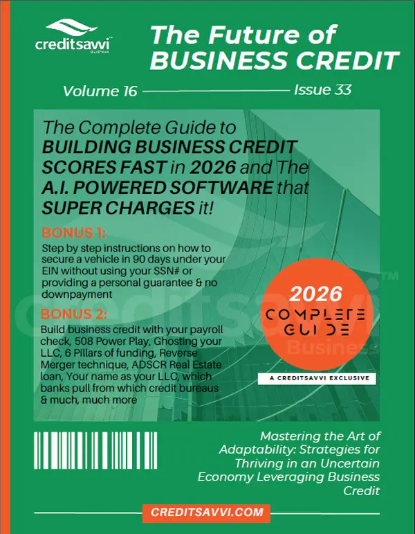 CreditSavvi The Future of Business Credit Volume 16 Issue 33 Soft Cover Book 90 Pages Complete Guide to Building Credit Score Fast in 2025 & AI Powered Software Special Edition