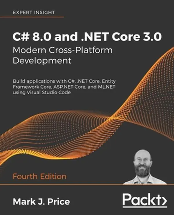 USED-C# 8.0 and .NET Core 3.0 - Modern Cross-Platform Development - Fourth Edition: Build applications with C#, .NET Core, Entity Framework Core, ASP.NET C by Price, Mark J. (Paperback)