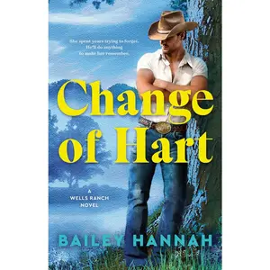 USED-Change of Hart: A Wells Ranch Novel by Hannah, Bailey (Paperback)