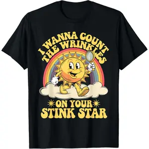 I Wanna Count The Wrinkles On Your Stink Star T-Shirt