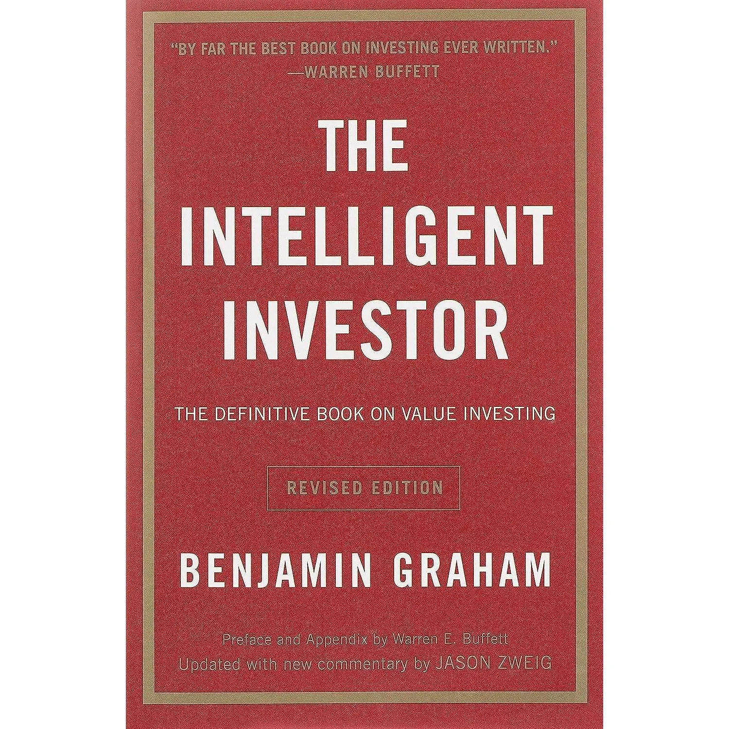 The Intelligent Investor REV Ed.: The Definitive Book on Value Investing -- Benjamin Graham - Paperback