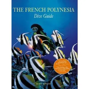 USED-The French Polynesian Dive Guide by Amsler, Kurt (Paperback)