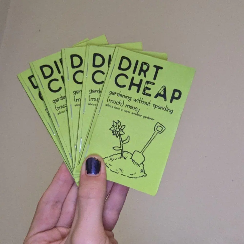 Dirt Cheap - Gardening w/o Spending Much Money Zine