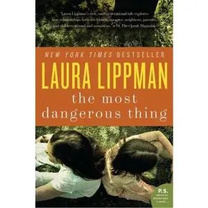 USED-The Most Dangerous Thing by Lippman, Laura (Paperback)
