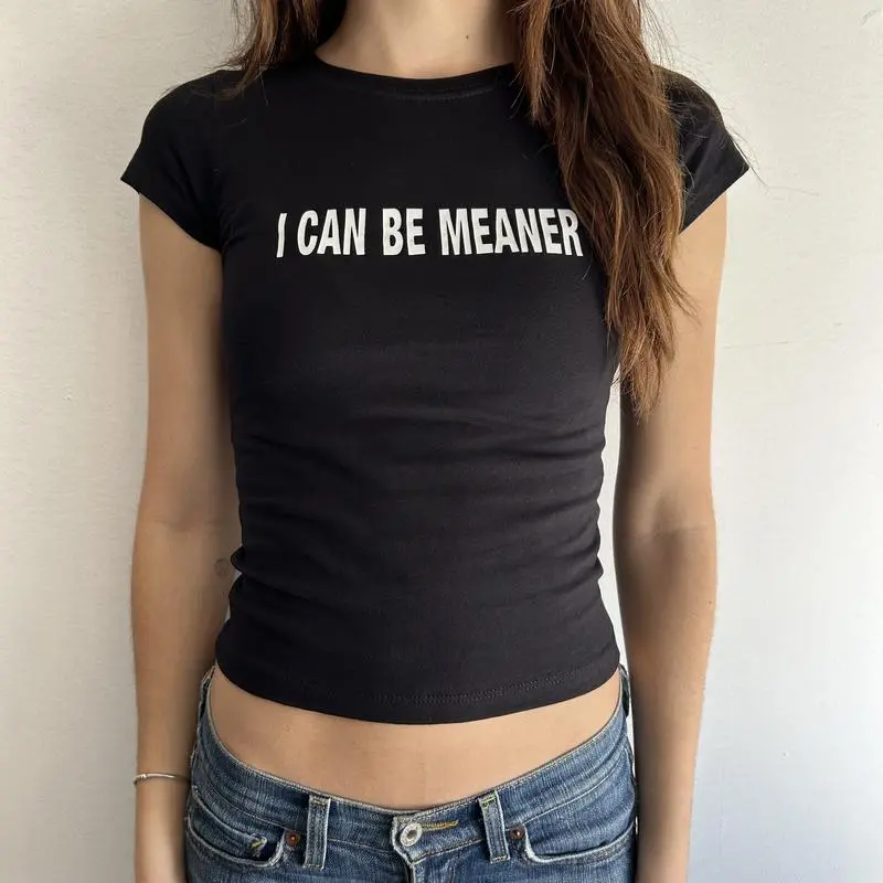 I Can Be Meaner Top