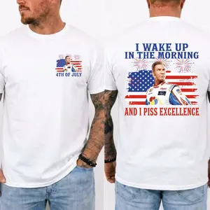 Ricky Bobby 4th of July Shirt, I Wake Up In The Morning And I Piss Excellence T-Shirt, Talladega Nights Shirt, Funny America Independence Day Aparel, MADE IN USA 250th anniversary