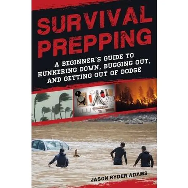 USED Book - Survival Prepping: A Guide to Hunkering Down, Bugging Out, and Getting Out of Dodge by Adams, Jason Ryder (Paperback) - english