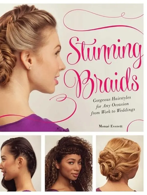 Used Soft Cover Book - Stunning Braids: DIY Guide with Master Braiding Techniques for Gorgeous Hairstyles & Weddings by Everett, Monae (English), Step-By-Step Guide