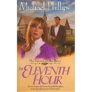 USED Book - The Eleventh Hour (Secret of the Rose #1) by Michael Phillips (Paperback) - english