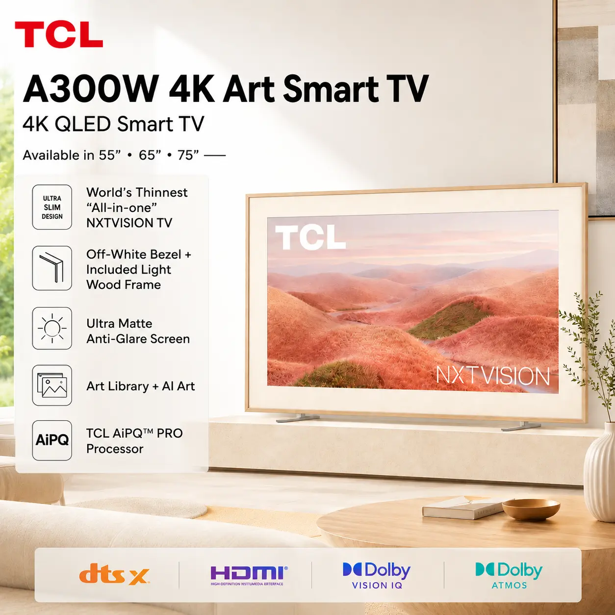 TCL NXTVISION A300W 4K QLED Art TV | Canvas Frame Design, Ultra Matte Anti-Glare Screen, Google TV, Dolby Atmos | 55"–75"