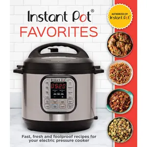 Instant Pot Recipes Hardcover – Fast, Fresh, Foolproof Favorites, Published October 15, 2019