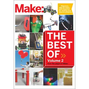 USED-Best of Make, Volume 2: 65 Projects and Skill Builders from the Pages of Make by Make the Editors of (Paperback)