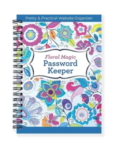 Floral Magic Password Keeper Spiral Bound Notebook Planner - Pretty, Practical Website Organizer for Craft & DIY Hobbyists (Lifestyle Enthusiasts’ Essential)