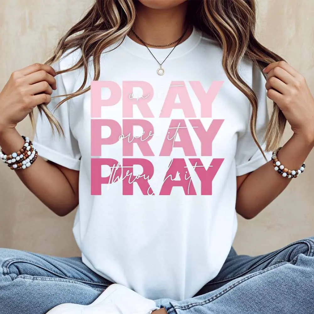 Pray Over It Pray Through It Pray T Shirt Women Casual Short Sleeve Round Neck Loose Fit Comfortable Cotton Top Fashion Statement Graphic Tee