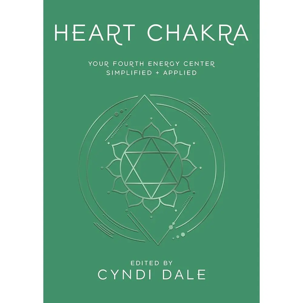 Heart Chakra: Your 4th Energy Center Simplified and Applied (Llewellyn's Chakra Essentials, 4) - Cyndi Dale's Guide with Guided Meditations, Yoga, Hands-On Practices, Vibrational Remedies for Forgiveness, Compassion to Connect to It
