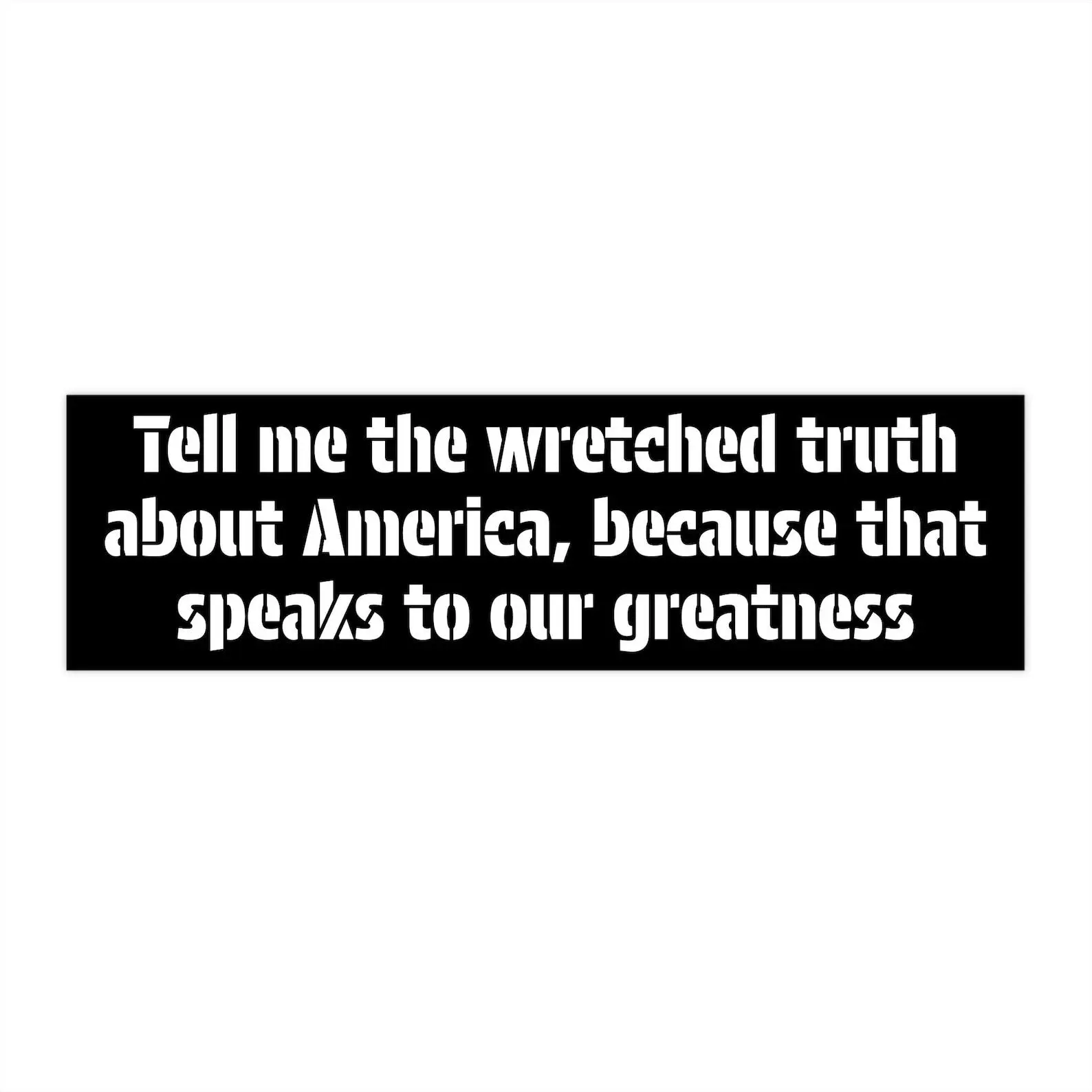 Cory Booker Historic Speech Quote, Tell me the wretched truth about America Bumper Sticker