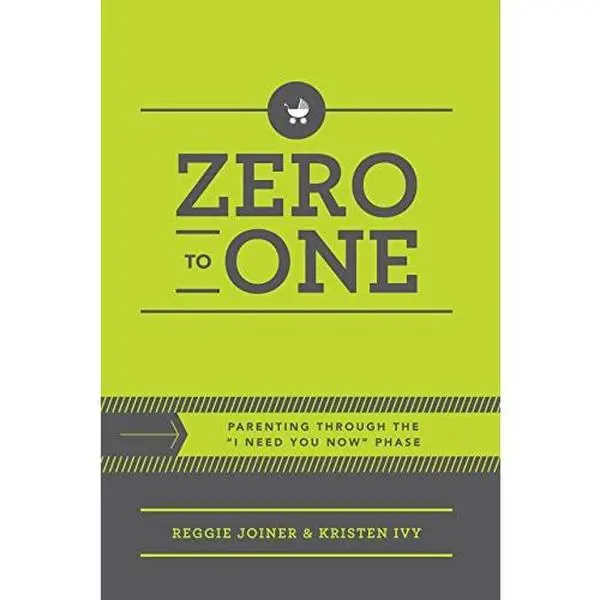 USED-Zero to One: Parenting Through the I Need You Now Phase, Second Edition by Reggie Joiner (Paperback)
