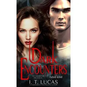 USED-Dark Encounters Of The Fated Kind (The Children Of The Gods Paranormal Romance) by I. T. Lucas (Paperback)