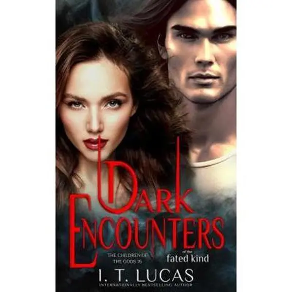 USED-Dark Encounters Of The Fated Kind (The Children Of The Gods Paranormal Romance) by I. T. Lucas (Paperback)
