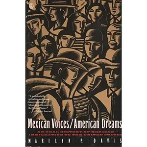 USED-Mexican Voices American Dreams: An Oral History of Mexican Immigration to the United States by Marilyn Davis (Paperback)