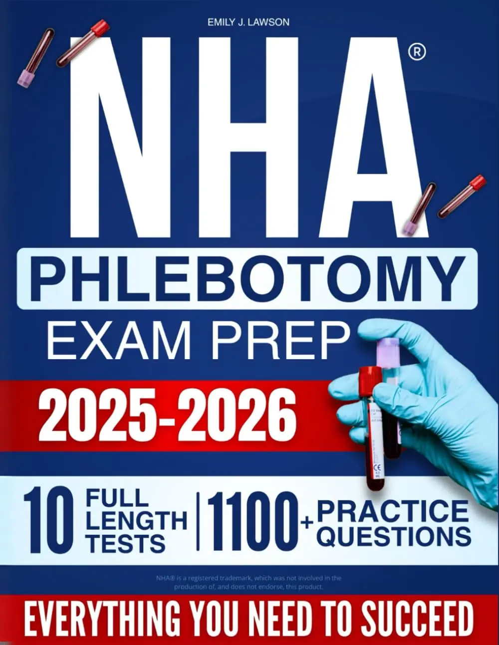 NHA Phlebotomy Exam Prep: Everything You Need to Pass the NHA CPT Exam with Confidence — Core Concepts, Proven Strategies