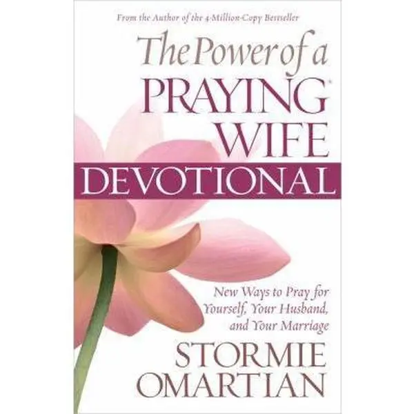 USED Book - The Power of a Praying Wife Devotional: New Ways to Pray for Yourself, Your Husband, and Your Marriage by Stormie Omartian (Paperback) - english