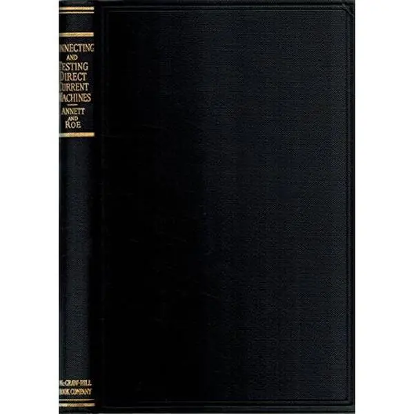 USED-Connecting and Testing Direct-Current Machines by F. A. Annett (Hardcover)