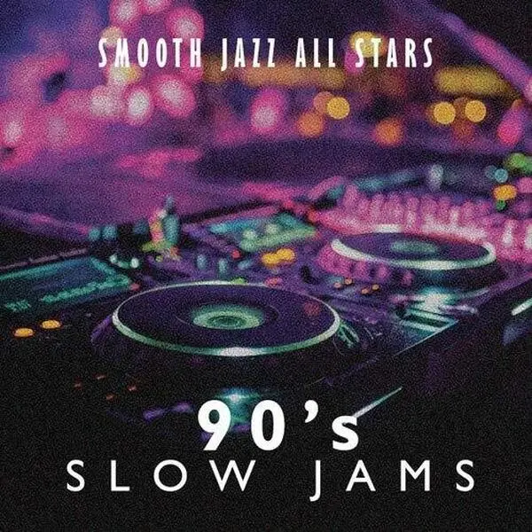 90'S Slow Jams - Smooth Jazz All Stars - CD