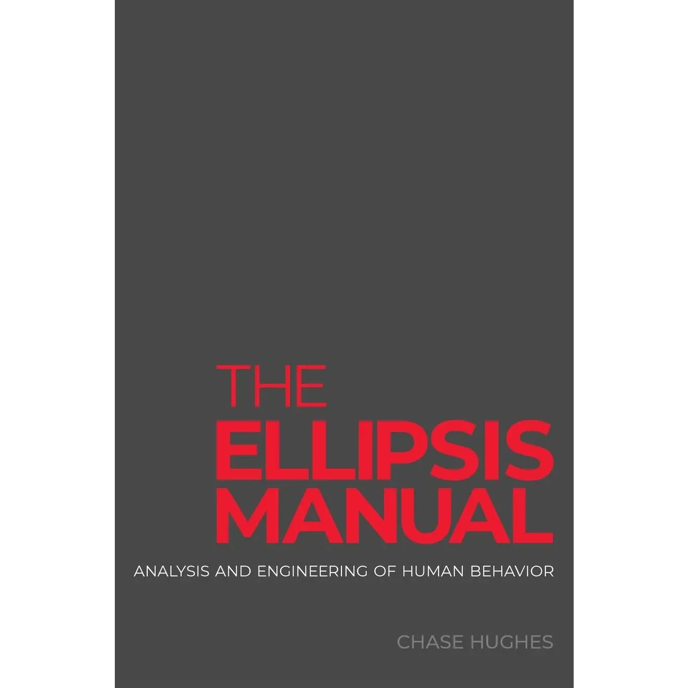 The Ellipsis Manual: analysis and engineering of human behavior