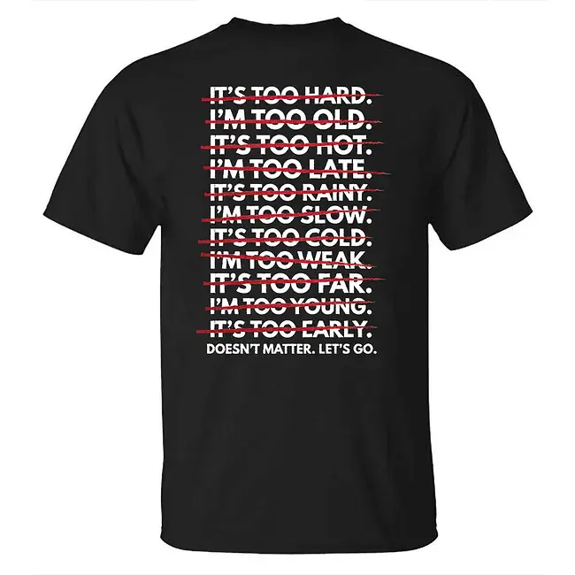 Doesn’t Matter Let’s Go No Excuses Gym Shirt for Men – Motivational Workout Graphic Tee, Running Training Fitness T-Shirt, Bodybuilding Weightlifting Sports Apparel, Gift for Athletes