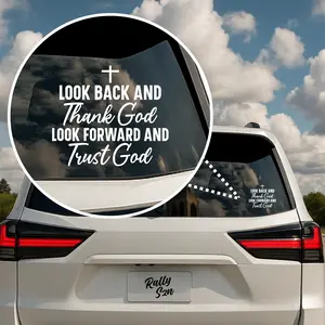 Look Back and Trust God - Christian Car Decal Sticker Durable Vinyl Weatherproof 5 Years Outdoor Use Vehicle Exterior Decoration