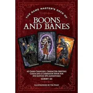 The Game Master's Deck of Boons and Banes: 40 game-changing, character-shifting cards and a companion book for 5th edition RPG adventures (The Game Master Series)