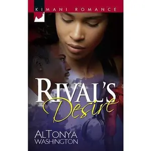 USED-Rival's Desire (Kimani Romance) by AlTonya Washington (Unknown)