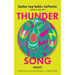 Thunder Song: Essays -- Sasha Lapointe, Paperback
