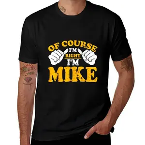 SummitRush Summer t Shirts Funny Mike is right. I'm Mike's birthday T-shirt, men's graphic humor quote T-shirt, short-sleeved novelty T-shirt, crew-neck, T-shirt