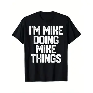 Humorous Father's Day Gift Celebrating I Am Mike Doing Mike Things Soft Cotton Blend Women's Casual T-Shirt Comfortable Stylish And Easy To Wear