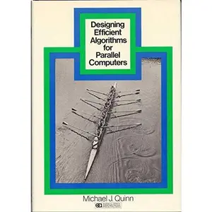 USED-Designing Efficient Algorithms for Parallel Computers (McGraw-Hill Series in Supercomputing and Artificial Intelligence) by Michael J. Quinn (Hardcover)
