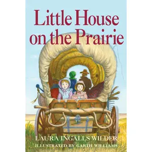 Little House on the Prairie: Full Color Edition (Little House: Volume Number 3) by Laura Ingalls Wilder||Garth Williams [Hardback Book]